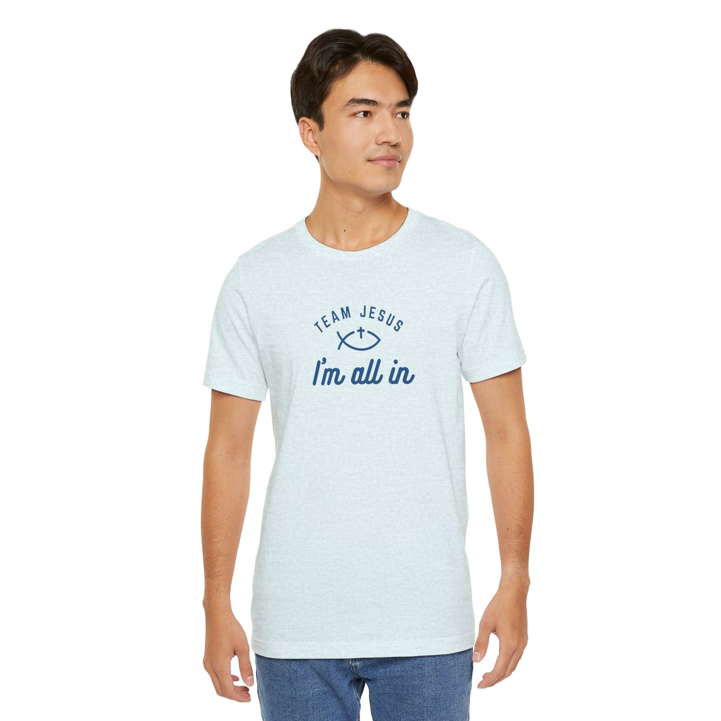 Team Jesus: I'm All In Unisex Jersey Short Sleeve Tee
