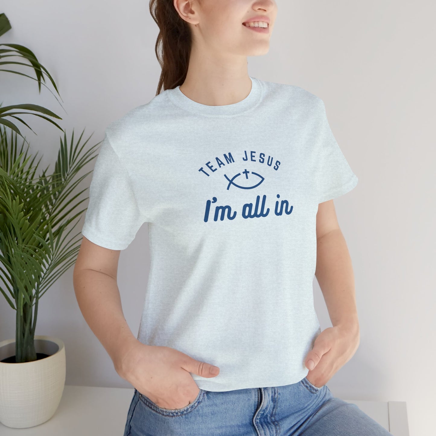 Team Jesus: I'm All In Unisex Jersey Short Sleeve Tee