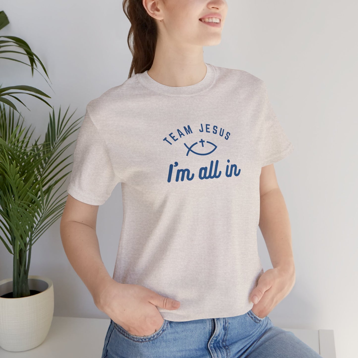 Team Jesus: I'm All In Unisex Jersey Short Sleeve Tee