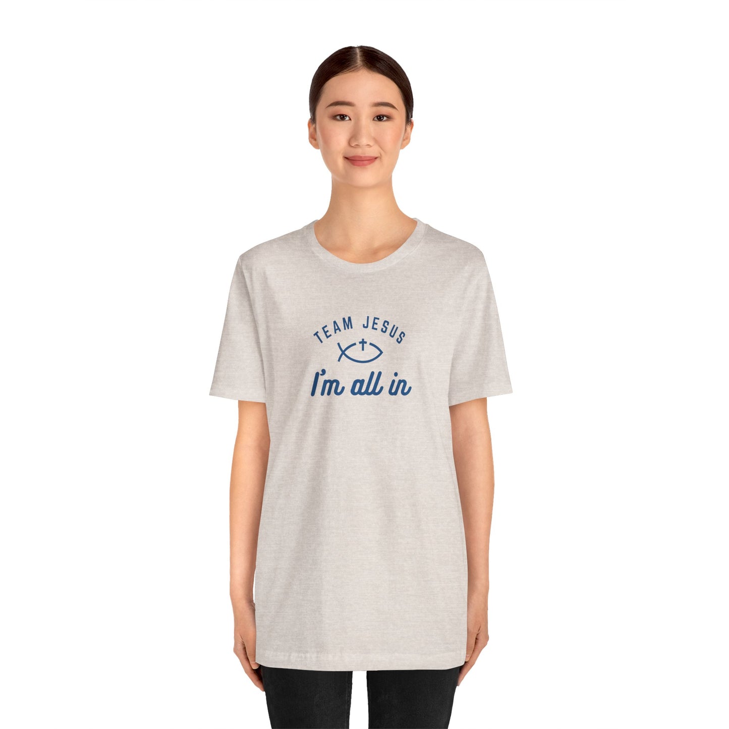 Team Jesus: I'm All In Unisex Jersey Short Sleeve Tee