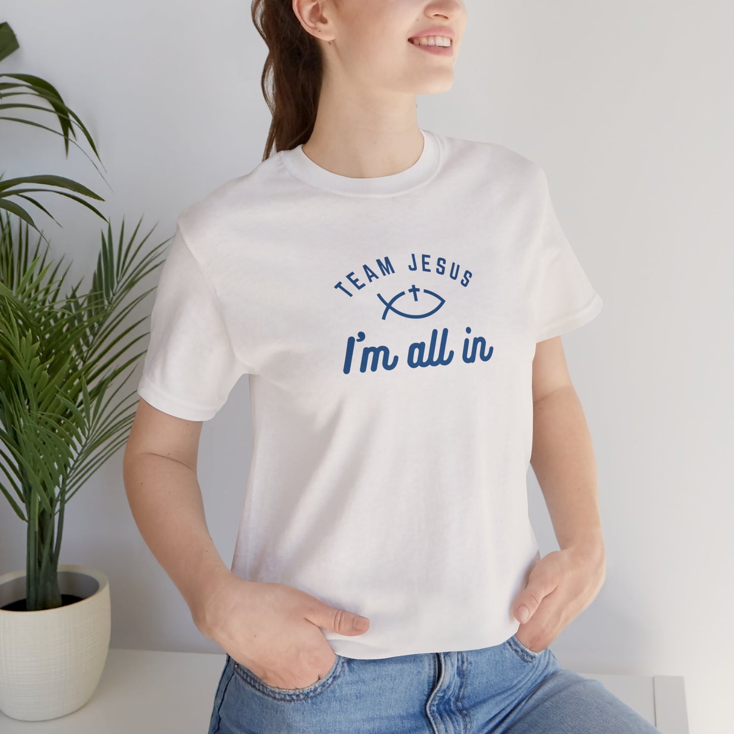 Team Jesus: I'm All In Unisex Jersey Short Sleeve Tee