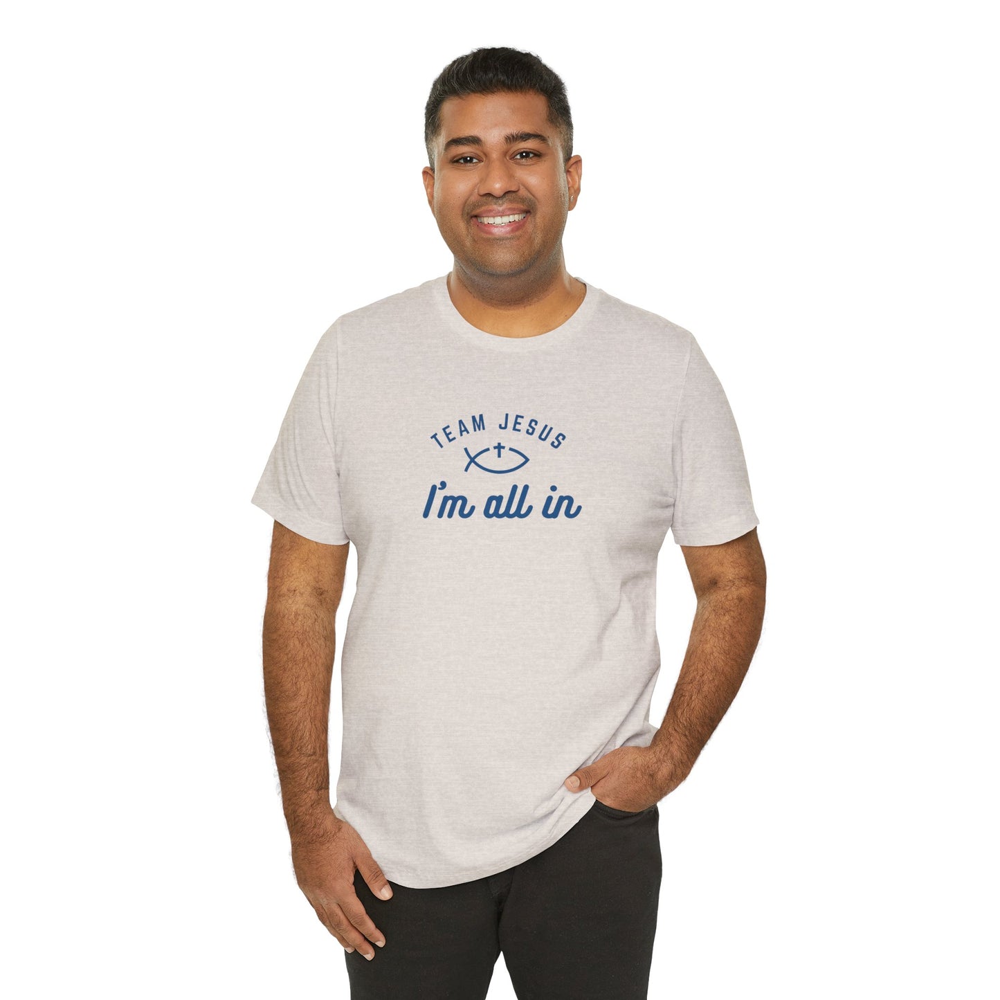Team Jesus: I'm All In Unisex Jersey Short Sleeve Tee