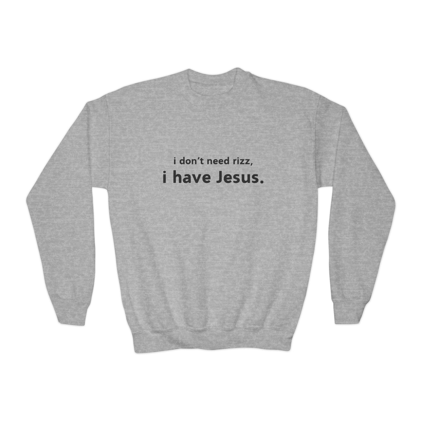 i don't need rizz, i have Jesus. Youth Crewneck Sweatshirt