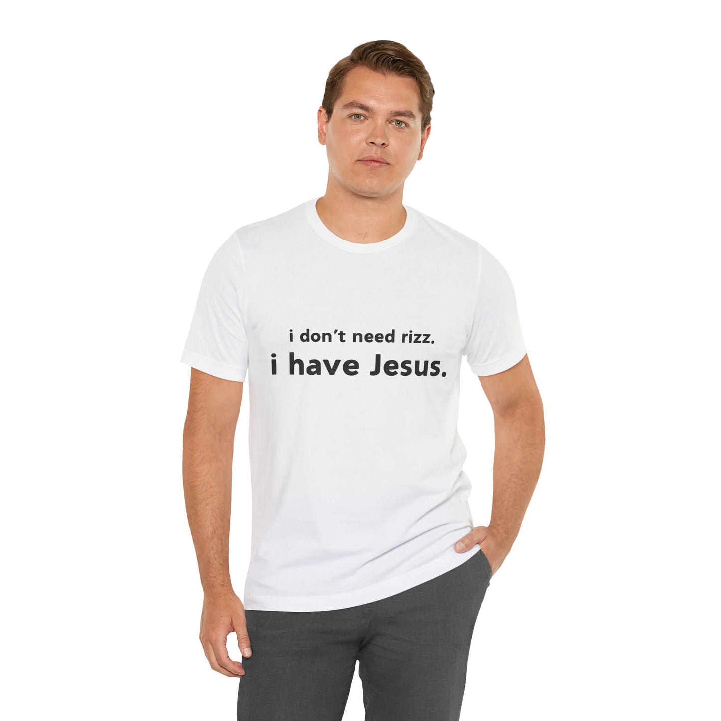 i don't need rizz, i have Jesus. T-shirt