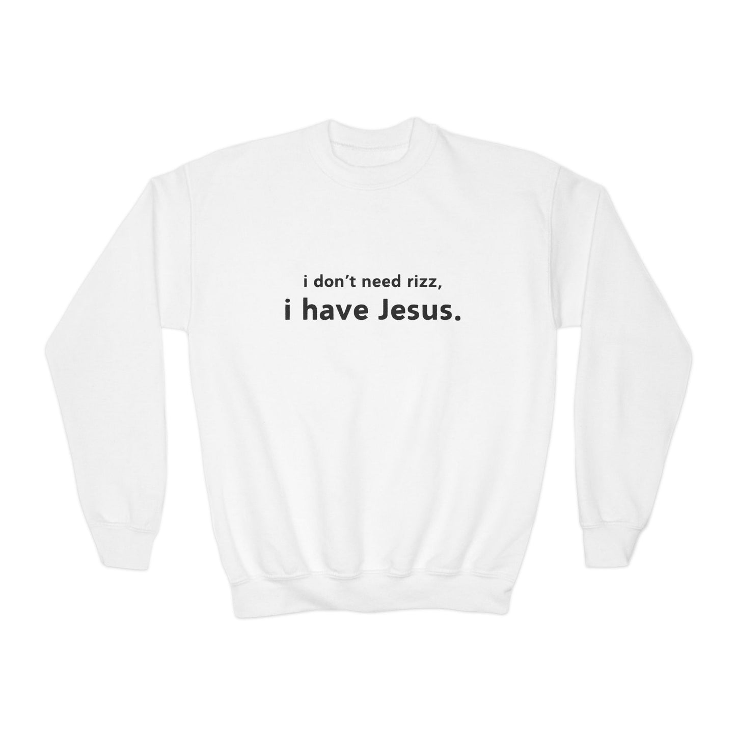 i don't need rizz, i have Jesus. Youth Crewneck Sweatshirt