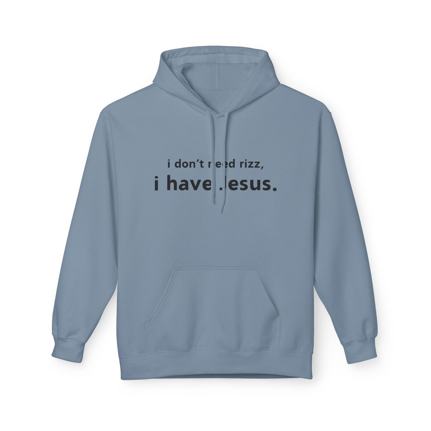 i don't need rizz, i have Jesus. Unisex Midweight Softstyle Fleece Hoodie